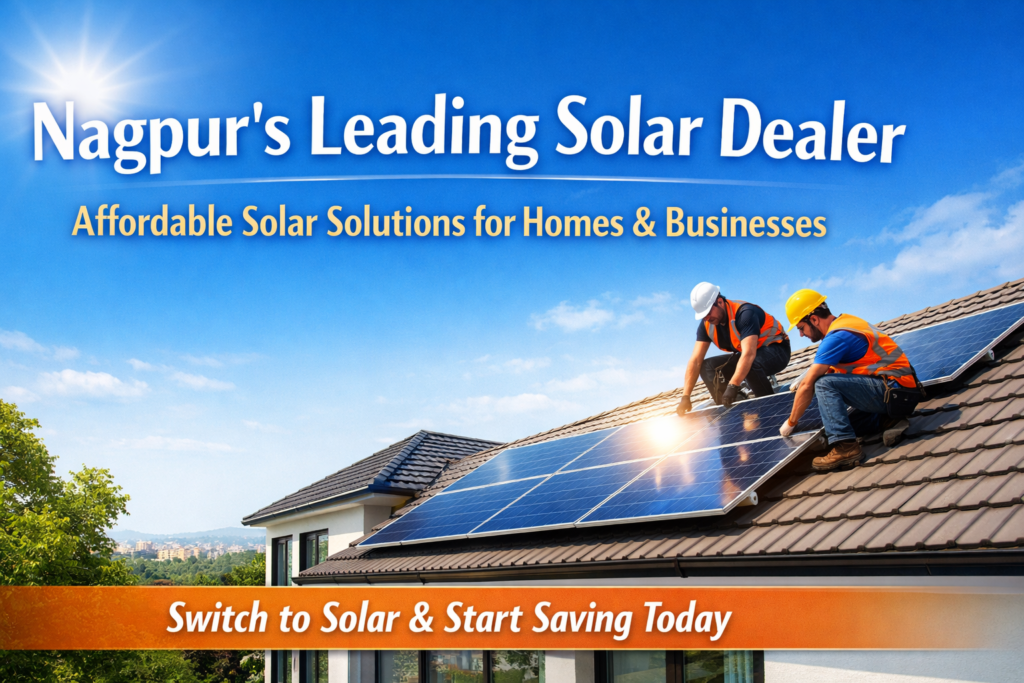Nagpur's leading solar dealer installing rooftop solar panels on a modern home under bright sunlight